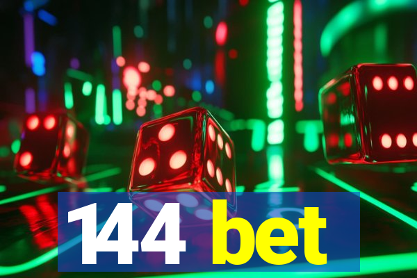 144 bet